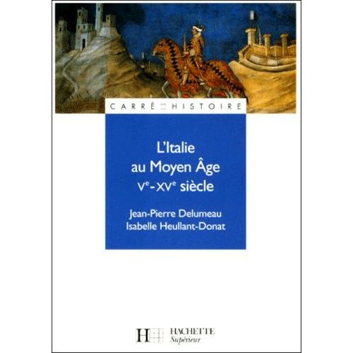 L'italie Au Moyen Age - Vème-Xvème Siècle