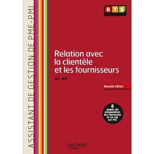 Bts - Assistant De Gestion Pme-Pmi - Relation Avec La Clientèle Et Les Fournisseurs A1-A2