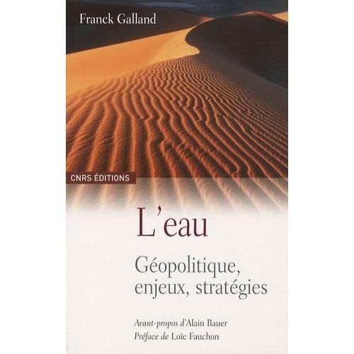 L'eau - Géopolitique, Enjeux, Stratégies