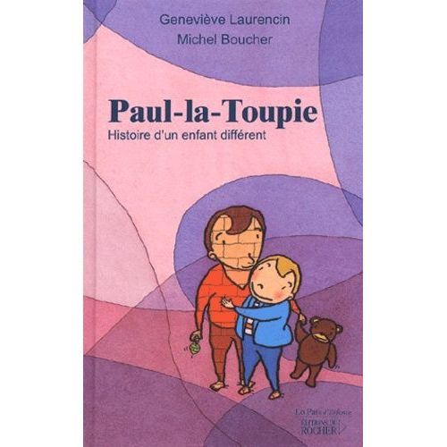 Paul-La-Toupie - Histoire D'un Enfant Différent