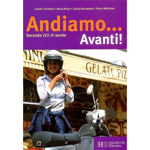 Italien 2nde Lv2 3ème Année Andiamo - Avanti!
