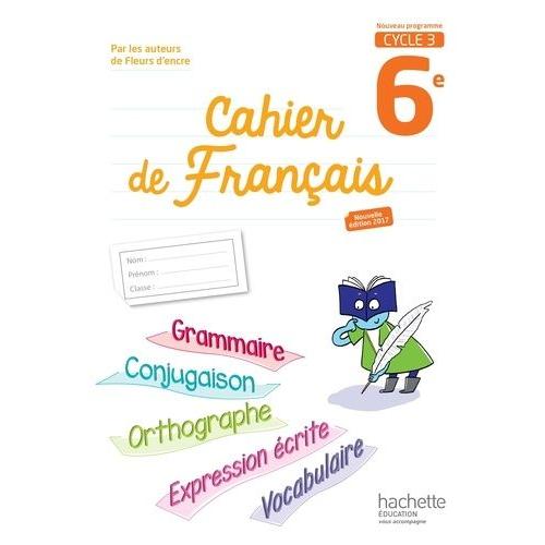 Cahier De Français 6e Cycle 3