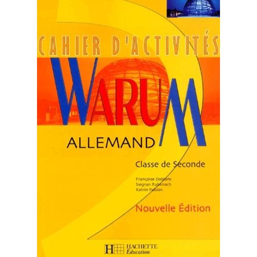 Allemand 2nde Warum - Cahier D'activités, Édition 2001