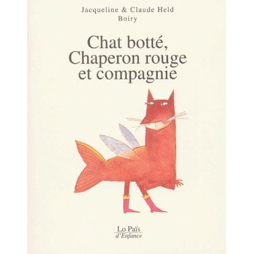 Chat Botté, Chaperon Rouge Et Compagnie