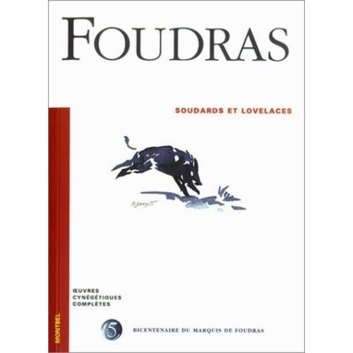 Oeuvres Cynégétiques Complètes - Tome 5, Soudards Et Lovelaces