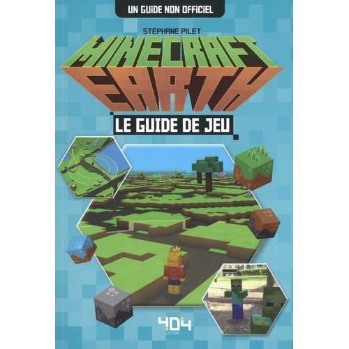 Minecraft Earth - Le Guide De Jeu Non Officiel