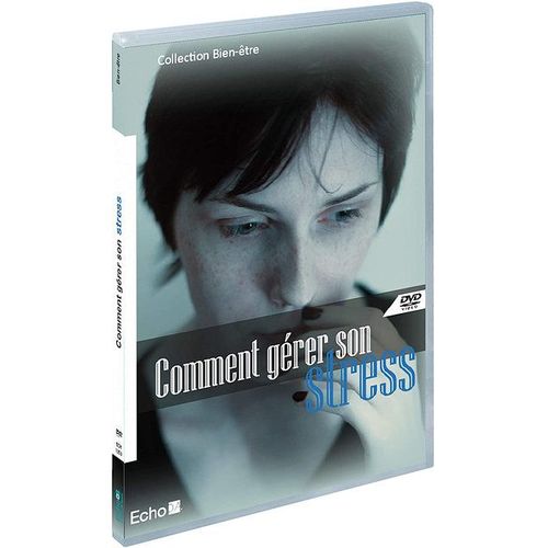 Comment Gérer Son Stress