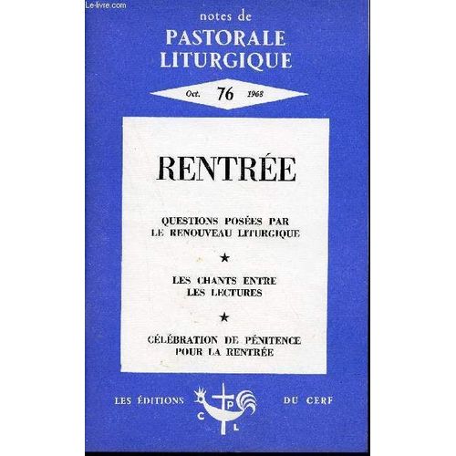 Notes De Pastorale Liturgique N°76 Octobre 1968 - Rentrée - J Ai Rêvé De Participation - Questions Posées Par Le Renouveau Liturgique - Orientations De Base En Vue D Une Recherche D Animation(...)