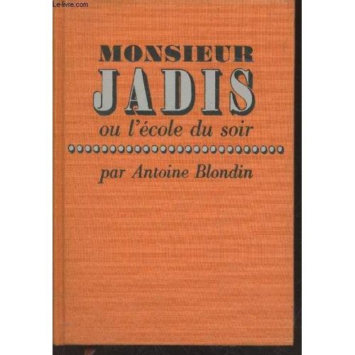 Monsieur Jadis Ou L École Du Soir (Collection : Le Cercle Du Nouveau Livre)