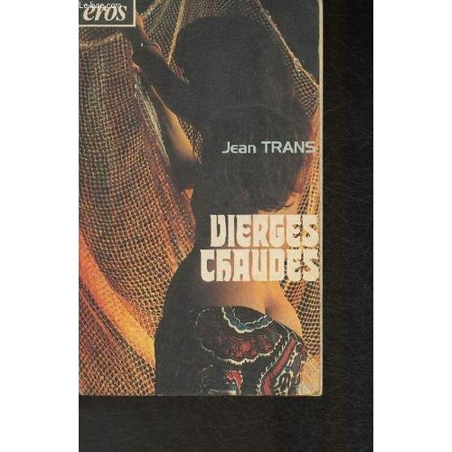 Vierges Chaudes- Roman Réservé Aux Adultes (Collection Eros)