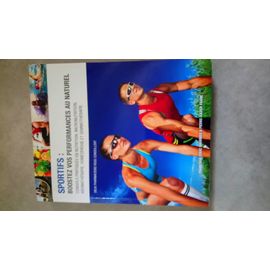 Sportifs : Boostez Vos Performances Au Naturel. Conseils Pratiques En Nutrition, Micronutrition, Aromathérapie, Homéopathie Et Gemmothérapie.
