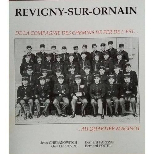 Revigny-Sur-Ornain, De La Compagnie Des Chemins De Fer De L'est Au Quartier Maginot