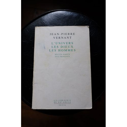 L'univers,Les Dieux,Les Hommes (Récits Grecs Des Origines) J.P.Vernant - Le Seuil - 10/1999 - In-8 -244 Pages