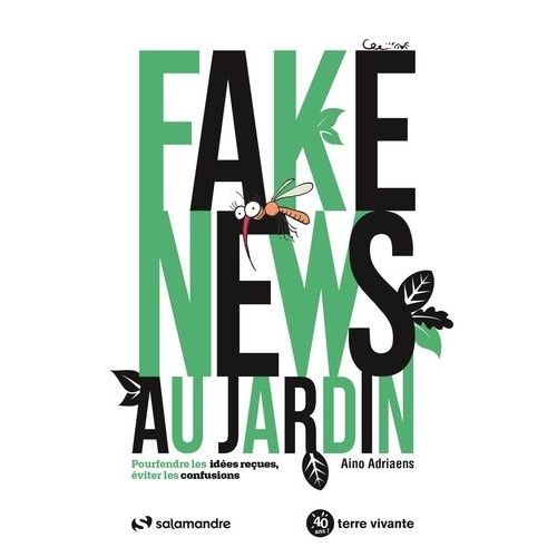 Fake News Au Jardin - Pourfendre Les Idées Reçues, Éviter Les Confusions