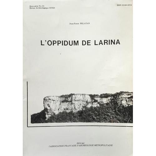 L' Oppidum De Larina (Isére) - Jean-Pierre Pelatan - 1986