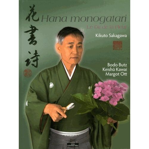 Hana Monogatari, Le Dit De La Fleur - La Beauté Et La Poésie Au Fil Des Saisons
