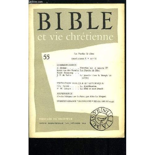 Bible Et Vie Chrétienne N° 55 - Le Sauveur Lui Même Parle, Entretien Sur Le Psaume 77 Par Jérome De Stridon, Les Paroles De Dieu (Jean 3, 22-36) Par Henri Van Den Bussche, Le Psautier Dans La Liturgie(...)