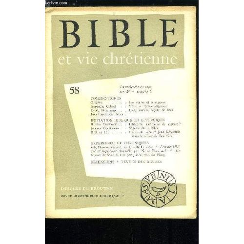 Bible Et Vie Chrétienne N° 58 - Les Étapes De La Sagesse, Vraie Et Fausse Sagesses (Jacques 1, 19-27, 3, 13-18) Par Augustin Calmet, L Élu Sous Le Regard De Son Dieu (Psaume 139) Par Evode Beaucamp Et(...)