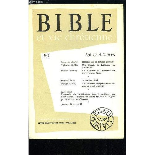 Bible Et Vie Chrétienne N° 80 - Homélie Sur Le Psaume Premier Par Basile De Césarée, Une Liturgie De L Alliance : Le Psaume 50 Par Alphonse Maillot, Comment, Selon L Écriture, Dieu Mène Le Monde, Les(...)