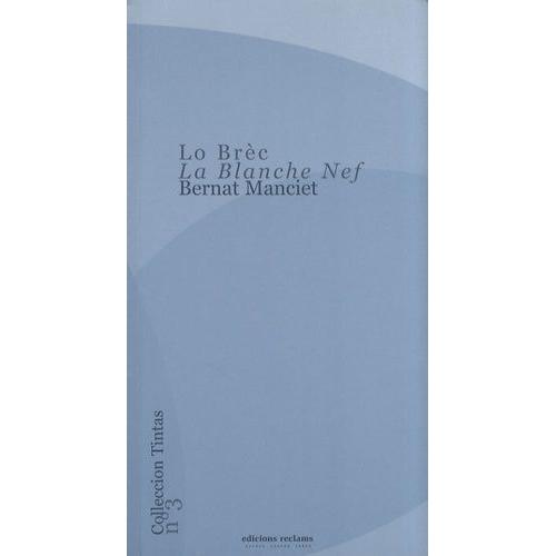 Lo Brèc - La Blanche Nef - Edition Bilingue Français-Occitan