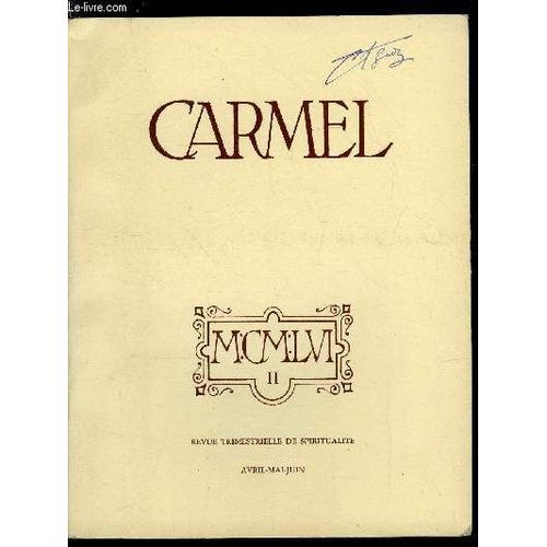 Carmel N° 2 - Vivre Dans La Beauté Par Le R.P. Jean Marie De La Trinité, Vocation Artistique Et Vocation Mystique Par Stanislas Fumet, L Appel A La Contemplation D Après Sainte Thérèse D Avila Par Le(...)