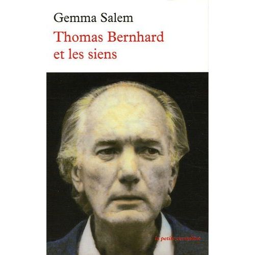 Thomas Bernhard Et Les Siens