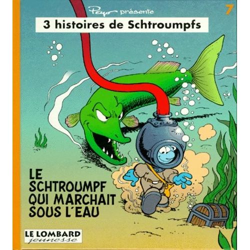 3 Histoires De Schtroumpfs Tome 7 - Le Schtroumpf Qui Marchait Sous L'eau - L'ombre De L'apprenti Schtroumpf - Le Schtroumpf Peureux