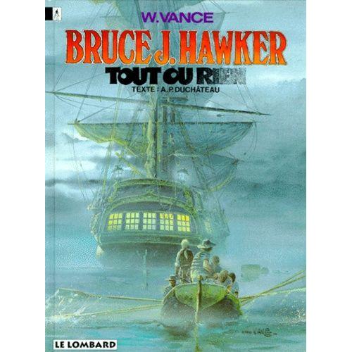 Bruce J. Hawker Tome 5 - Tout Ou Rien - Une Histoire Du Journal "Tintin