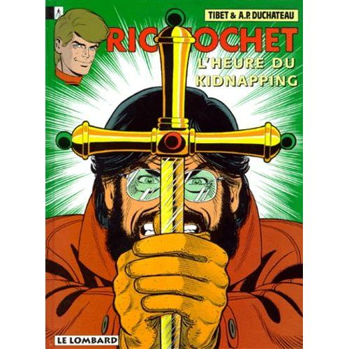 Ric Hochet Tome 57 : L'heure Du Kidnapping