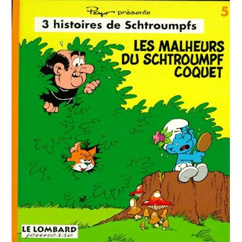 3 Histoires De Schtroumpfs Tome 5 - Les Malheurs Du Schtroumpf Coquet