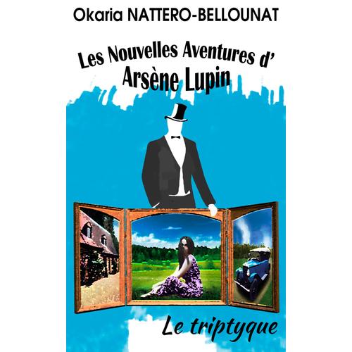 Les Nouvelles Aventures D'arsène Lupin-Le Triptyque