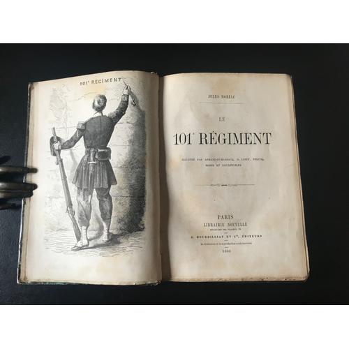 Jules Noriac - Le 101e Régiment - 70 Illustrations In Et Hors-Texte - Rare Edition Originale - A Bourdilliat Et Cie - 1860