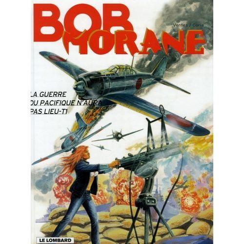 Bob Morane Tome 42 - La Guerre Du Pacifique N'aura Pas Lieu - Tome 1