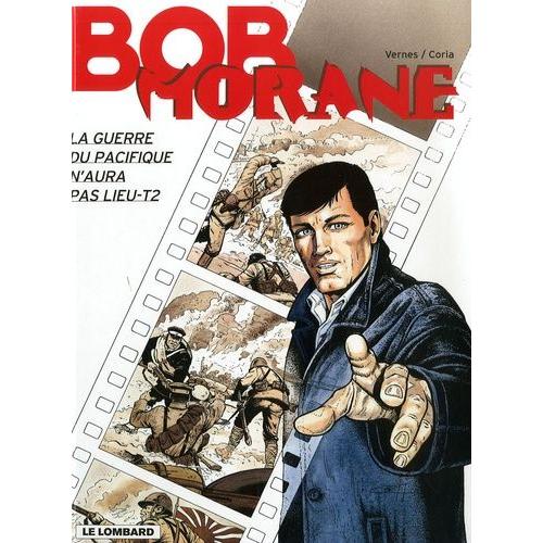 Bob Morane Tome 43 - La Guerre Du Pacifique N'aura Pas Lieu - Tome 2