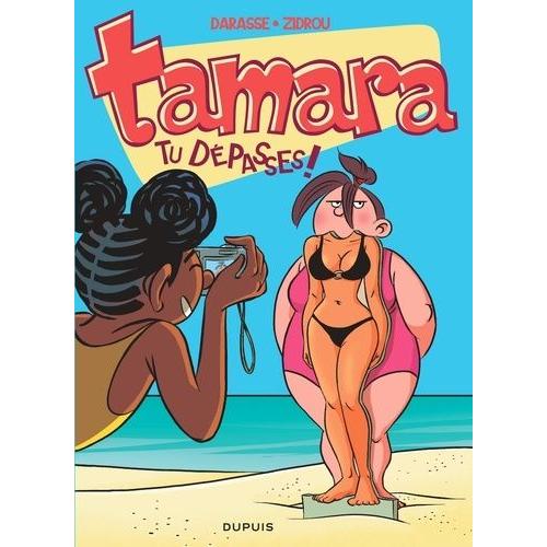 Tamara Tome 6 - Tu Dépasses ! - Opération L'été Bd 2016