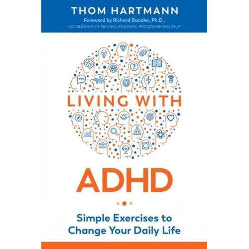 Living With Adhd: Simple Exercises To Change Your Daily Life