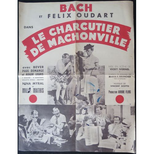 Le Charcutier De Machonville - Film 1947 R?alis? Par Vicky Ivernel Avec Bach, Felix Oudard, Milly Mathis - Dossier De Presse 8 Pages Chaque Page 31x24 Cm Qui Forme Affiche 62x48 Cm - Livret De Cin?ma