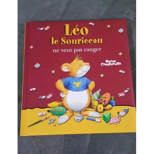 Léo Le Souriceau Ne Veut Pas Ranger