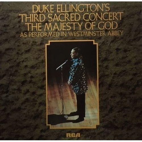 Duke Ellington's Third Sacred Concert - The Majesty Of God
