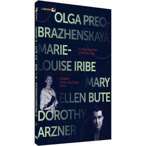 Les Pionnières Du Cinéma - 4 - Olga Preobrazhenskaya - Marie-Louise Iribe - Mary Ellen Bute - Dorothy Arzner