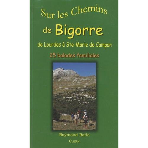 Sur Les Chemins De Bigorre - Lourdes À Sainte-Marie De Campan