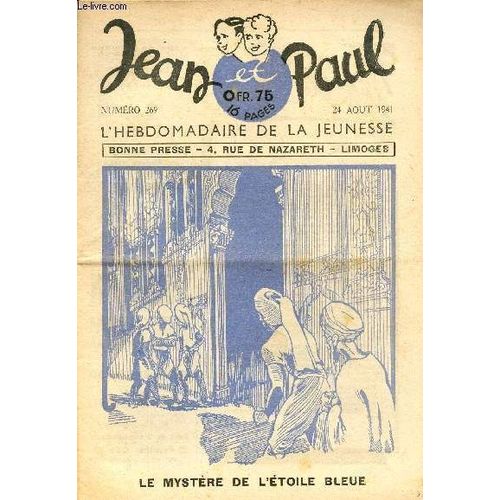 Jean Et Paul, L Hebdomadaire De La Jeunesse (Bayard) - N° 269 - 24 Août 1941 - Un Héro Saharien, Le Commandant Lamy - Bastien, Le Petit Tambour De L Empereur, Grand Roman Historique De Jean-Roger(...)