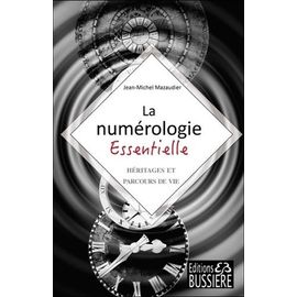 La Numérologie Essentielle - Héritages Et Parcours De Vie