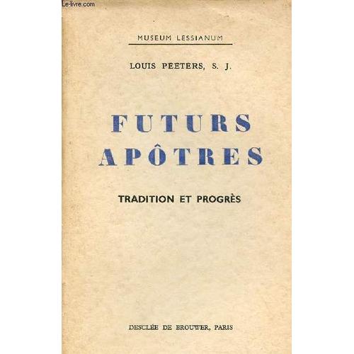 Futurs Apôtres Tradition Et Progrès - Museum Lessianum Section Ascétique Et Mystique N°43.