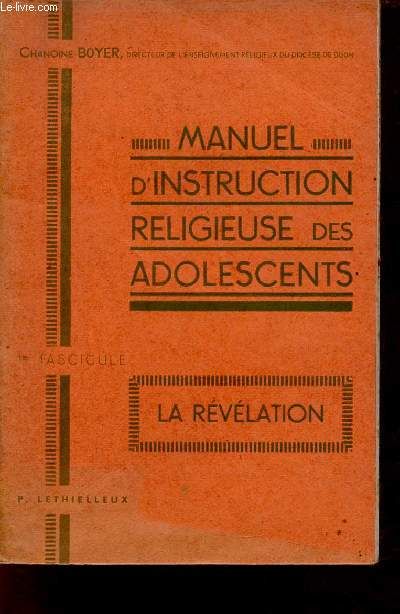 Manuel D Instruction Religieuse Des Adolescents - 1er Fascicule : La Révélation.