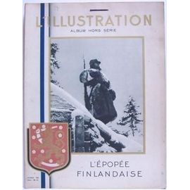 L'illustration : Album Hors Série Février 1940 - L'épopée Finlandaise