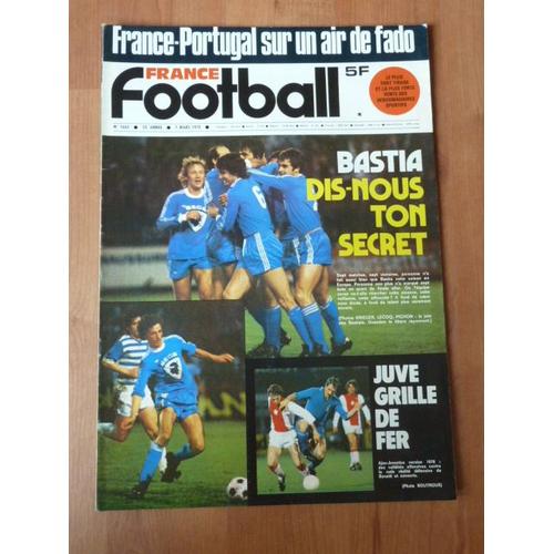 France Football 1665 Du 7 Mars 1978 - Bastia, Dis Nous Ton Secret