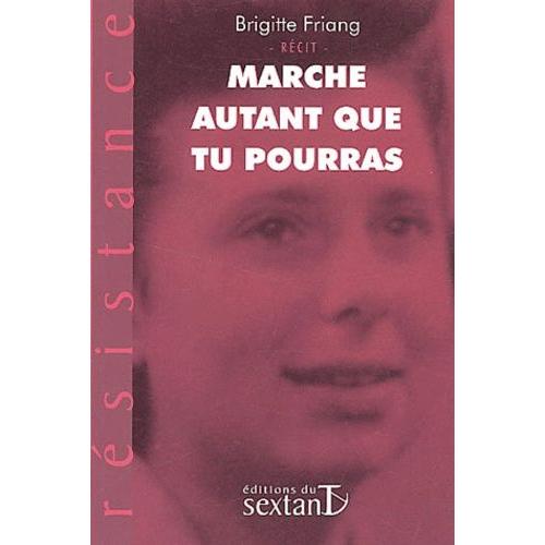 Marche Autant Que Tu Pourras