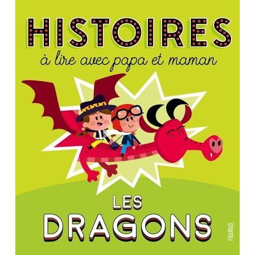 Histoires À Lire Avec Papa Et Maman - Les Dragons