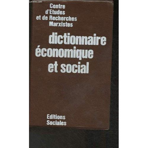Dictionnaire Économique Et Social- Centre D Études Et De Recherches Marxistes